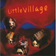 LITTLE VILLAGE - LITTLE VILLAGE