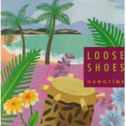 LOOSE SHOES - HANGTIME