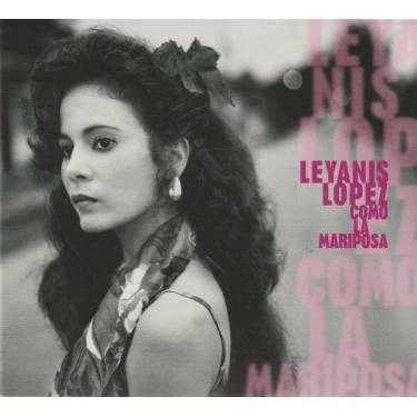 LOPEZ LEYANIS - COMO LA MARIPOSA