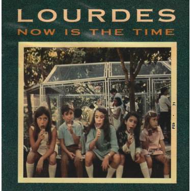 LOURDES - NOW IS THE TIME