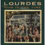 LOURDES - NOW IS THE TIME