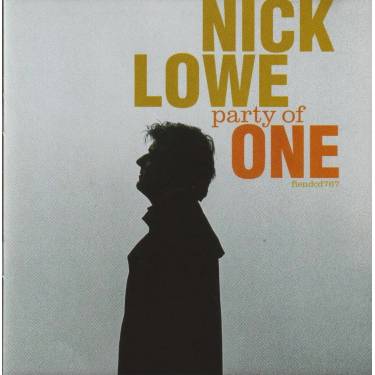 LOWE NICK - PARTY OF ONE