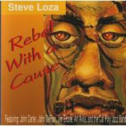 LOZA STEVE  - REBEL WITH A CAUSE