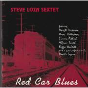 LOZA STEVE SEXTET - RED CAR BLUES