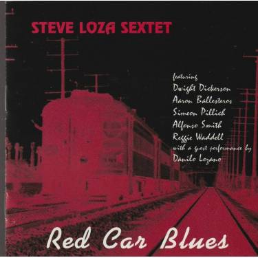 LOZA STEVE SEXTET - RED CAR BLUES