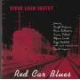 LOZA STEVE SEXTET - RED CAR BLUES