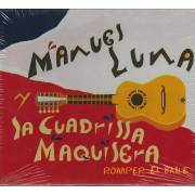 LUNA MANUEL Y LA CUADRILLA MAQUILERA - ROMPER EL BAILE