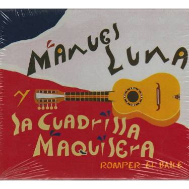 LUNA MANUEL Y LA CUADRILLA MAQUILERA - ROMPER EL BAILE