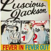 LUSCIOUS JACKSON - FEVER IN FEVER OUT