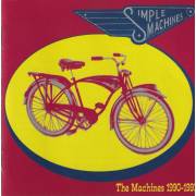 MACHINES THE - SIMPLE MACHINES 7”S 1990 1993