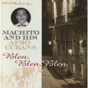 MACHITO AND HIS AFRO CUBANS - BLEN BLEN BLEN