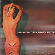 MADONNA - MISS AMERICAN PIE THE MADONNA INTERVIEWS VOLUME 3