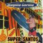 MAGILLA GORILLA - SUPER SANTOS