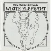 MAINIERI MIKE & FRIENDS - WHITE ELEPHANT VOL 1