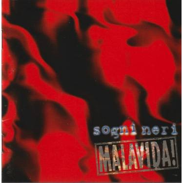 MALAVIDA - SOGNI NERI