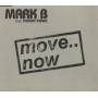 MARK B FEAT TOMMY EVENS - MOVE … NOW - YOU KNOW WE DON'T STOP