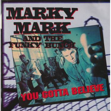 MARKY MARK AND THE FUNKY BUNCH - YOU GOTTA BELIVE