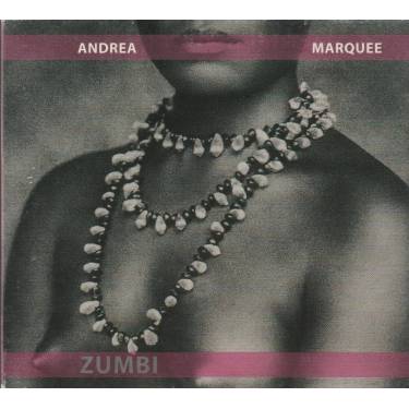 MARQUEE ANDREA - ZUMBI