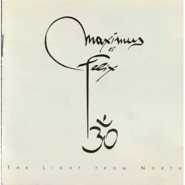 MAXIMUS AND FELIX - THE LIGHT FROM NORTH