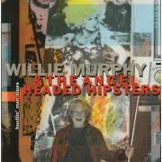 MURPHY WILLIE & THE ANGEL HEADED HIPSTERS - HUSTLIN’ MAN BLUES