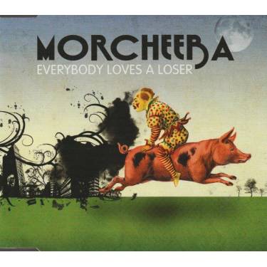 MORCHEEBA - EVERYBODY LOVES A LOOSE + 3