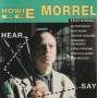 MORREL HOWIE LEE - HEAR SAY