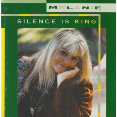 MELANIE - SILENCE IS KING