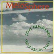 MELOSPHERE - LOVE NEVER ENDS