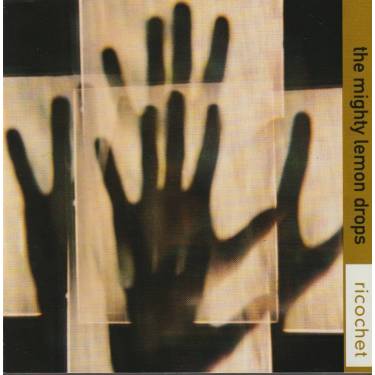 MIGHTY LEMON DROPS THE - RICOCHET