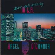 O’CONNOR HAZEL - ALIVE AND KICKING IN L.A.