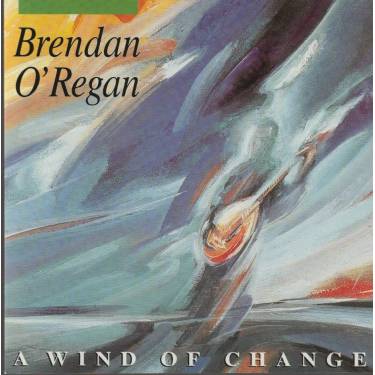 O’REGAN BRENDAN  - A WIND OF CHANGE