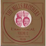 MILLS BROTHERS THE - 1931 - 1938 L’ART VOCAL VOL 12