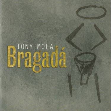 MOLA TONY - BRAGADA’