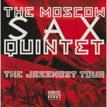 MOSCOW SAX QUINTET - THE JAZZNOST TOUR
