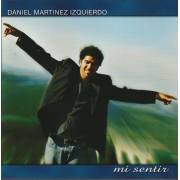 MARTINEZ IZQUIERDO DANIEL - MI SENTIR