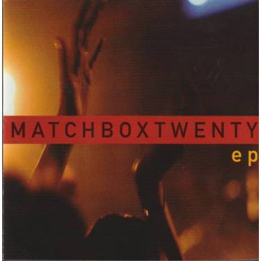 MATCHBOX TWENTY - EP