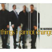 MAVERICKS THE - THINGS I CANNOT CHANGE