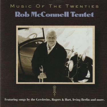MCCONNELL ROB TENTET - MUSIC OF THE TWENTIES