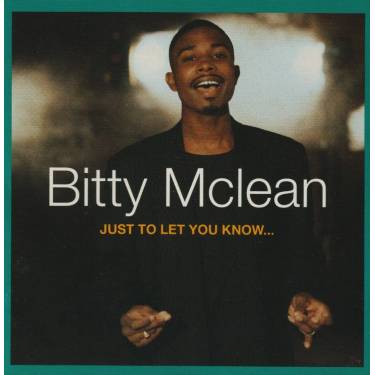 MCLEAN BITTY - JUST TO LET YOU KNOW