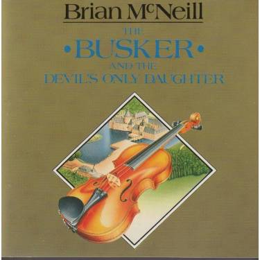 MCNEILL BRIAN - THE BUSKER AND THE DEVIL’S ONLY DAUGHTER