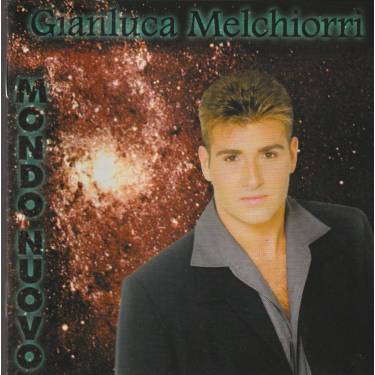 MELCHIORRI GIANLUCA - NUOVO MONDO