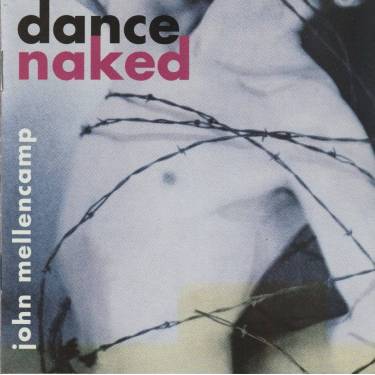 MELLENCAMP JOHN - DANCE NAKED