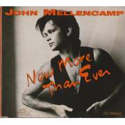 MELLENCAMP JOHN - NOW MORE THANEVER  + 3