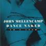 MELLENCAMP JOHN - DANCE NAKED ( REMIX ) - R.O.C.K. IN THE U.S.A.
