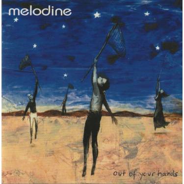 MELODINE - OUT OF YOUR HANDS