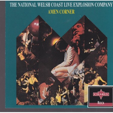 AMEN CORNER - THE NATIONAL WELSH COAST LIVE EXPLOSION COMPANY