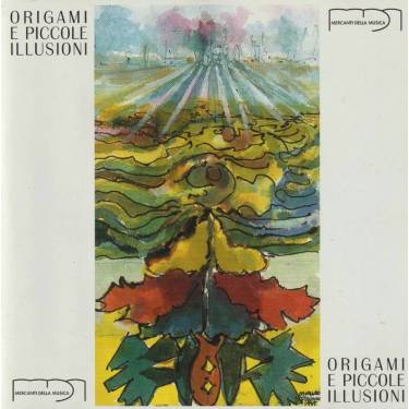 MERCANTI DELLA MUSICA I - ORIGAMI E PICCOLE ILLUSIONI
