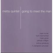 METTA  QUINTET - GOING TO MEET THE MAN