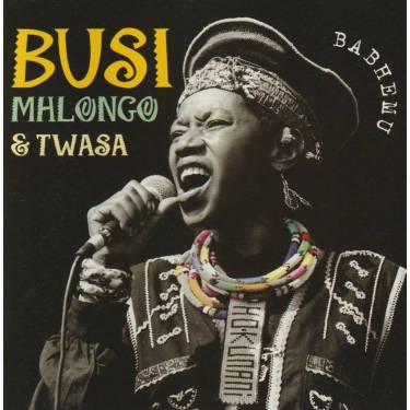 MHLONGO BUSI & TWASA - BABHEMU
