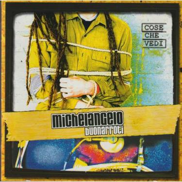 MICHELANGELO BUONARROTI - COSE CHE VEDI